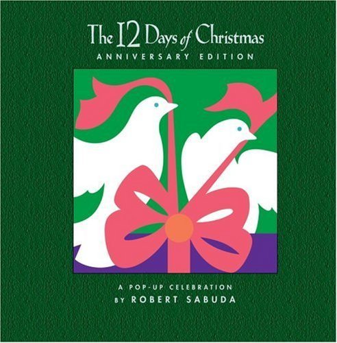 The 12 Days of Christmas Anniversary Edition: A Pop-up Celebration,クリスマス,絵本,