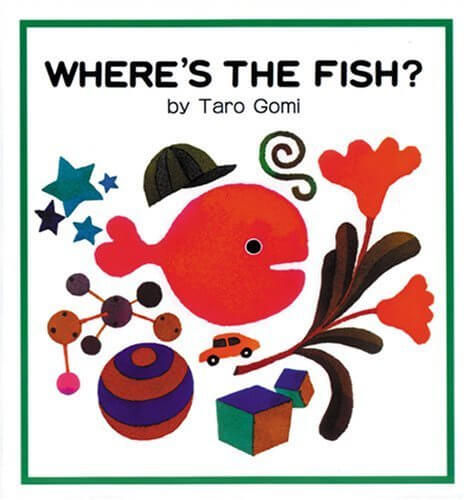 きんぎょがにげた・英語版―WHERE’S THE FISH? (こどものともファースト・イングリッシュ・ブック),五味太郎,絵本,