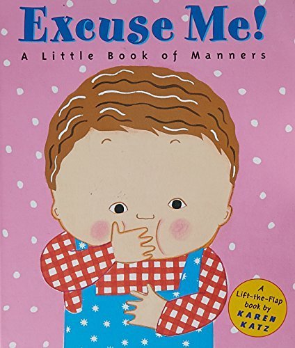 Excuse Me!: a Little Book of Manners (Lift-The-Flap Book),読み聞かせ,絵本,