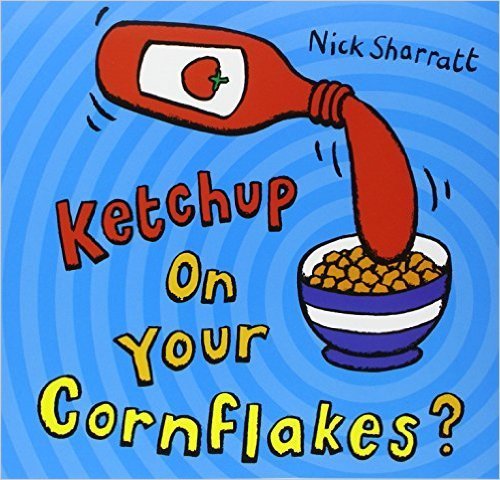 Ketchup on Your Cornflakes?の表紙,英語,絵本,人気